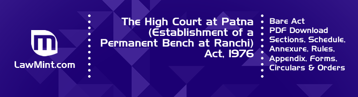 The High Court at Patna Establishment of a Permanent Bench at Ranchi Act 1976 Bare Act PDF Download 2