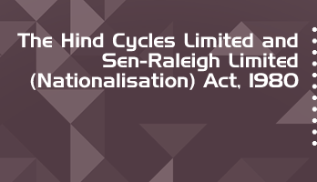 The Hind Cycles Limited and Sen Raleigh Limited Nationalisation Act 1980 Bare Act PDF Download 2