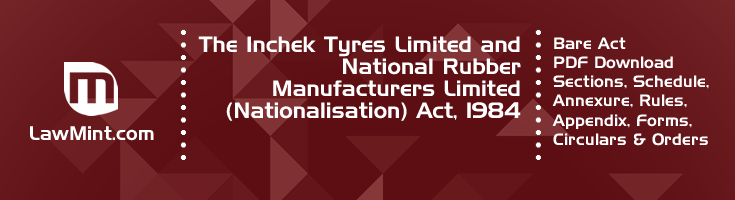 The Inchek Tyres Limited and National Rubber Manufacturers Limited Nationalisation Act 1984 Bare Act PDF Download 2