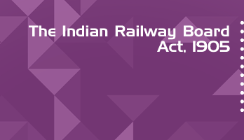 The Indian Railway Board Act 1905 Bare Act PDF Download 2