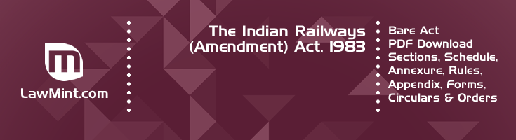 The Indian Railways Amendment Act 1983 Bare Act PDF Download 2