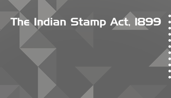 The Indian Stamp Act 1899 Bare Act PDF Download 2