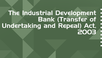 The Industrial Development Bank Transfer of Undertaking and Repeal Act 2003 Bare Act PDF Download 2