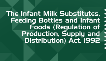 The Infant Milk Substitutes Feeding Bottles and Infant Foods Regulation of Production Supply and Distribution Act 1992 Bare Act PDF Download 2