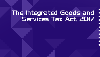 The Integrated Goods and Services Tax Act 2017 Bare Act PDF Download 2