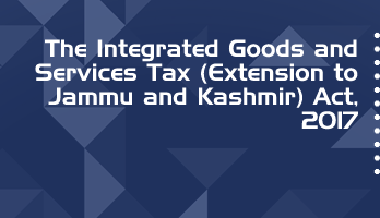 The Integrated Goods and Services Tax Extension to Jammu and Kashmir Act 2017 Bare Act PDF Download 2