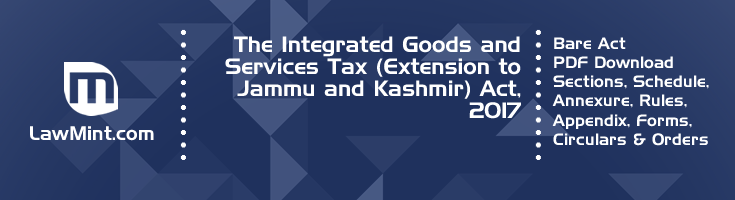 The Integrated Goods and Services Tax Extension to Jammu and Kashmir Act 2017 Bare Act PDF Download 2