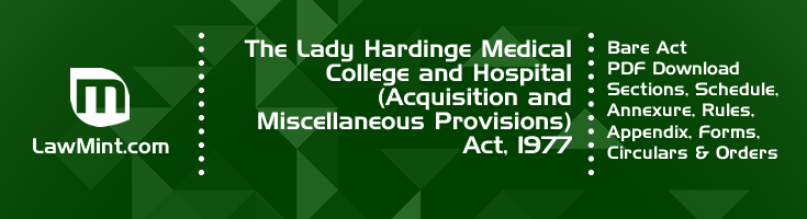 The Lady Hardinge Medical College and Hospital Acquisition and Miscellaneous Provisions Act 1977 Bare Act PDF Download 2