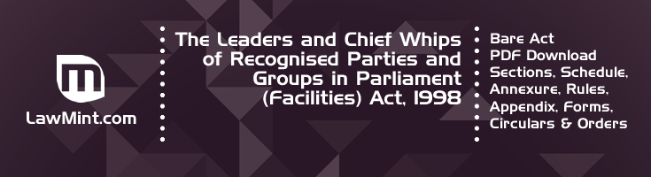 The Leaders and Chief Whips of Recognised Parties and Groups in Parliament Facilities Act 1998 Bare Act PDF Download 2