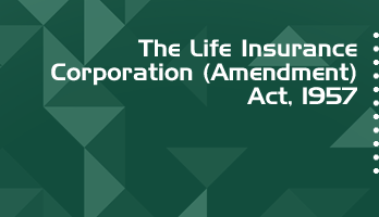 The Life Insurance Corporation Amendment Act 1957 Bare Act PDF Download 2