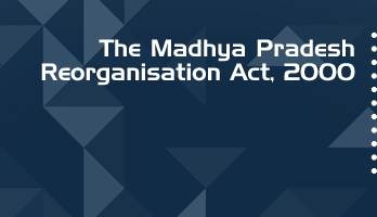 The Madhya Pradesh Reorganisation Act 2000 Bare Act PDF Download 2