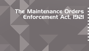 The Maintenance Orders Enforcement Act 1921 Bare Act PDF Download 2