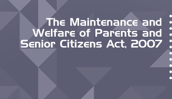 The Maintenance and Welfare of Parents and Senior Citizens Act 2007 Bare Act PDF Download 2