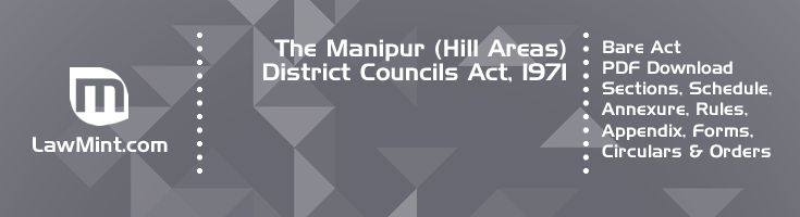 The Manipur Hill Areas District Councils Act 1971 Bare Act PDF Download 2