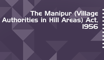 The Manipur Village Authorities in Hill Areas Act 1956 Bare Act PDF Download 2