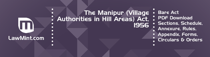 The Manipur Village Authorities in Hill Areas Act 1956 Bare Act PDF Download 2