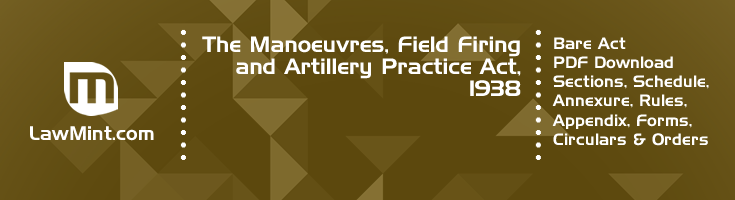 The Manoeuvres Field Firing and Artillery Practice Act 1938 Bare Act PDF Download 2