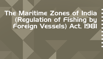 The Maritime Zones of India Regulation of Fishing by Foreign Vessels Act 1981 Bare Act PDF Download 2