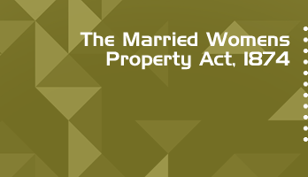 The Married Womens Property Act 1874 Bare Act PDF Download 2