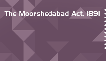 The Moorshedabad Act 1891 Bare Act PDF Download 2