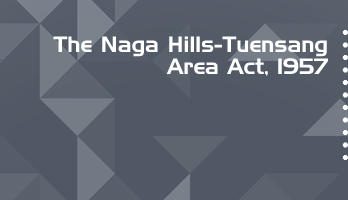 The Naga Hills Tuensang Area Act 1957 Bare Act PDF Download 2