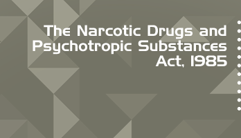 The Narcotic Drugs and Psychotropic Substances Act 1985 Bare Act PDF Download 2