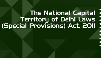 The National Capital Territory of Delhi Laws Special Provisions Act 2011 Bare Act PDF Download 2