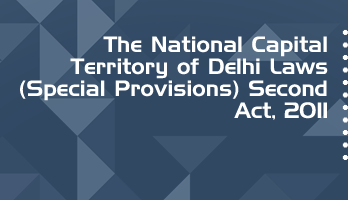 The National Capital Territory of Delhi Laws Special Provisions Second Act 2011 Bare Act PDF Download 2