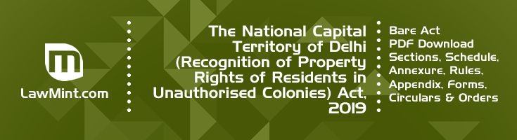 The National Capital Territory of Delhi Recognition of Property Rights of Residents in Unauthorised Colonies Act 2019 Bare Act PDF Download 2