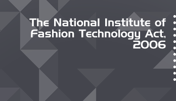 The National Institute of Fashion Technology Act 2006 Bare Act PDF Download 2