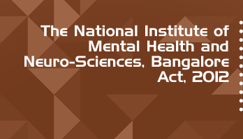 The National Institute of Mental Health and Neuro Sciences Bangalore Act 2012 Bare Act PDF Download 2