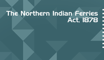 The Northern Indian Ferries Act 1878 Bare Act PDF Download 2