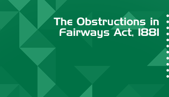 The Obstructions in Fairways Act 1881 Bare Act PDF Download 2