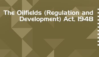 The Oilfields Regulation and Development Act 1948 Bare Act PDF Download 2