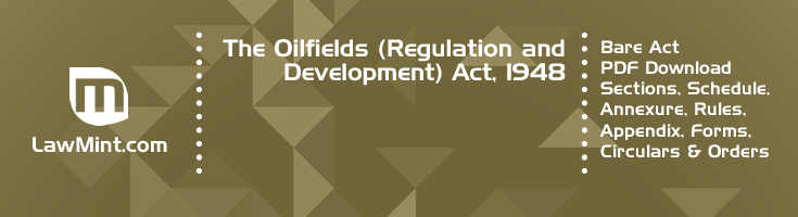 The Oilfields Regulation and Development Act 1948 Bare Act PDF Download 2