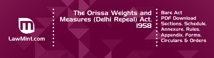 The Orissa Weights and Measures Delhi Repeal Act 1958 Bare Act PDF Download 2