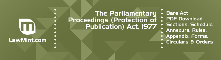 The Parliamentary Proceedings Protection of Publication Act 1977 Bare Act PDF Download 2