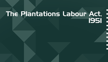 The Plantations Labour Act 1951 Bare Act PDF Download 2