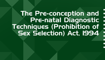 The Pre conception and Pre natal Diagnostic Techniques Prohibition of Sex Selection Act 1994 Bare Act PDF Download 2