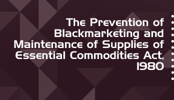 The Prevention of Blackmarketing and Maintenance of Supplies of Essential Commodities Act 1980 Bare Act PDF Download 2