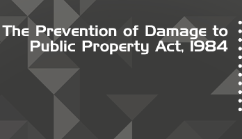 The Prevention of Damage to Public Property Act 1984 Bare Act PDF Download 2