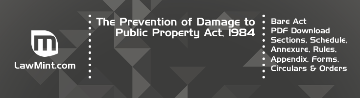 The Prevention of Damage to Public Property Act 1984 Bare Act PDF Download 2