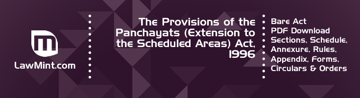 The Provisions of the Panchayats Extension to the Scheduled Areas Act 1996 Bare Act PDF Download 2