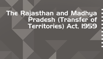 The Rajasthan and Madhya Pradesh Transfer of Territories Act 1959 Bare Act PDF Download 2