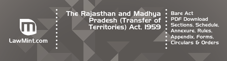 The Rajasthan and Madhya Pradesh Transfer of Territories Act 1959 Bare Act PDF Download 2