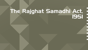 The Rajghat Samadhi Act 1951 Bare Act PDF Download 2