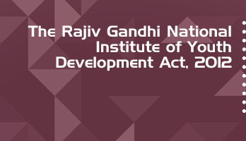 The Rajiv Gandhi National Institute of Youth Development Act 2012 Bare Act PDF Download 2