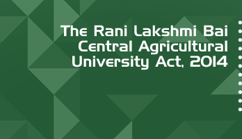 The Rani Lakshmi Bai Central Agricultural University Act 2014 Bare Act PDF Download 2