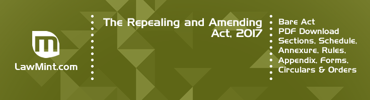 The Repealing and Amending Act 2017 Bare Act PDF Download 2