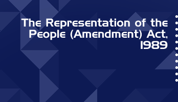 The Representation of the People Amendment Act 1989 Bare Act PDF Download 2